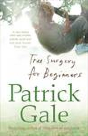 Tree Surgery For Beginners by Patrick Gale