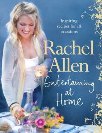 Entertaining at Home by Rachel Allen