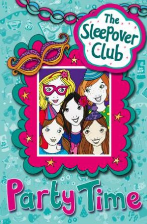 Sleepover Club: Party Time by Fiona Cummings