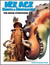 Ice Age 3 Dawn Of The Dinosaurs The Movie Storybook