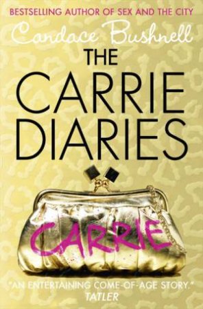 The Carrie Diaries 01 by Candace Bushnell