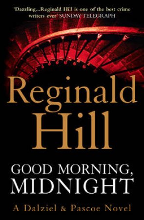 Good Morning Midnight by Reginald Hill