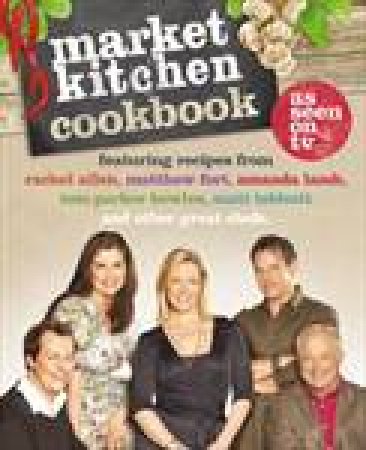 Market Kitchen Cookbook by Various