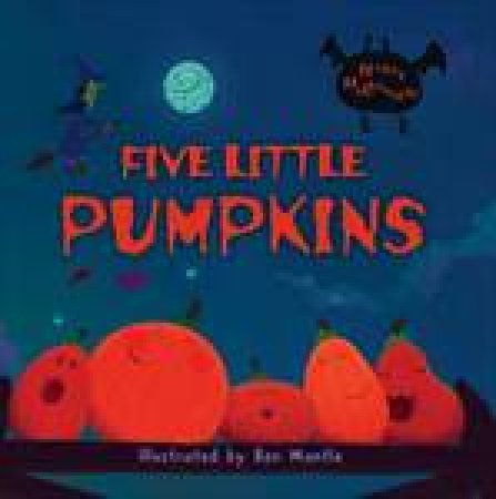 Five Little Pumpkins by Ben Mantle