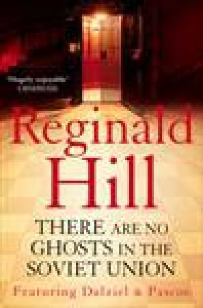 There are No Ghosts in the Soviet Union by Reginald Hill