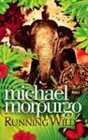 Running Wild by Michael Morpurgo