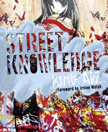 Street Knowledge by King Adz