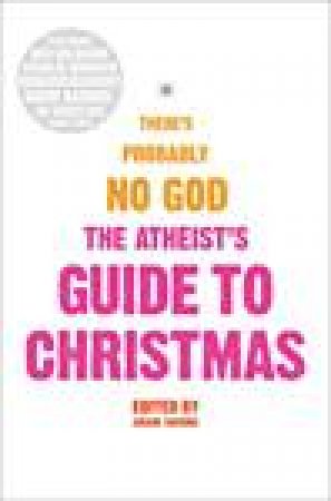 Atheists' Guide To Christmas by Ariane Sherine