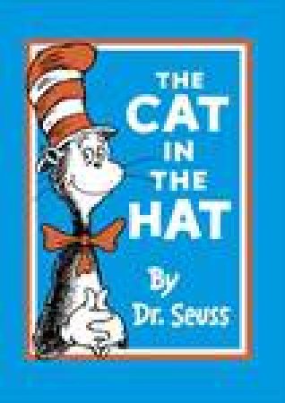 Dr Seuss: The Cat In The Hat by Dr Seuss