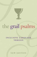 Psalms The Grail Translation Inclusive Language Version