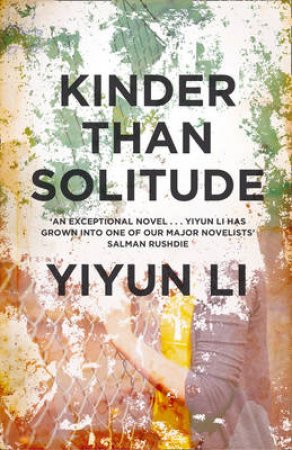 Kinder than Solitude by Yiyun Li