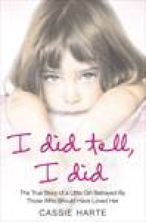 I Did Tell, I Did by Cassie Harte