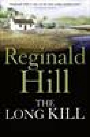 The Long Kill by Reginald Hill