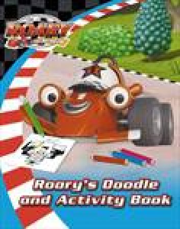 Roary the Racing Car: Roary's Doodle and Activity Book by Various