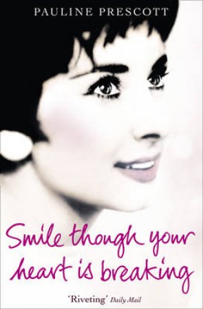 Smile Though Your Heart is Breaking by Pauline Prescott