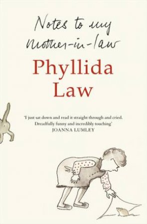 Notes To My Mother-In-Law by Phyllida Law