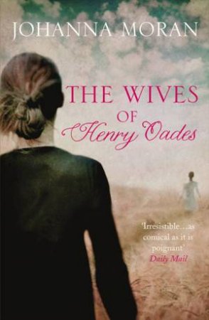 The Wives of Henry Oades by Johanna Moran