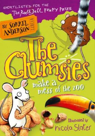 The Clumsies Make a Mess at the Zoo by Sorrel Anderson