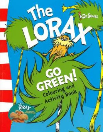 The Lorax Go Green! Colouring And Activity Book by Dr Seuss