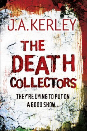 Death Collectors by J A Kerley