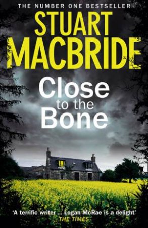 Close to the Bone by Stuart MacBride