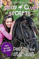 Pony Club Secrets Destiny And Stardust