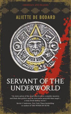 Servant of the Underworld by Aliette de Bodard