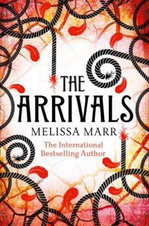 The Arrivals by Melissa Marr