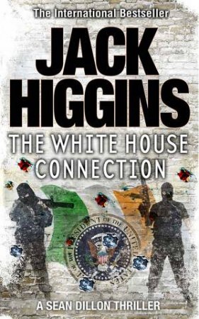 The White House Connection by Jack Higgins