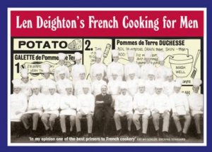 Len Deighton's French Cooking For Men: 50 Classic Cookstrips For Today's Action Men by Len Deighton