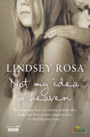 Not My Idea of Heaven by Lindsey Rosa