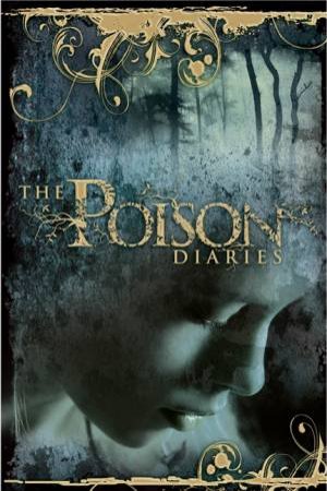 The Poison Diaries by Jane Percy & Maryrose Wood