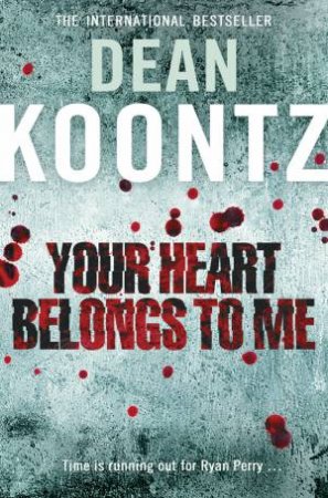 Your Heart Belongs To Me by Dean Koontz