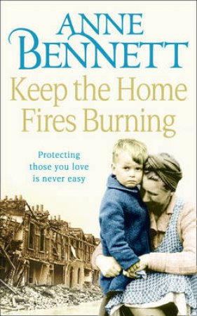 Keep the Home Fires Burning by Anne Bennett