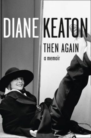 Then Again by Diane Keaton