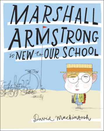 Marshall Armstrong Is New To Our School by David Mackintosh