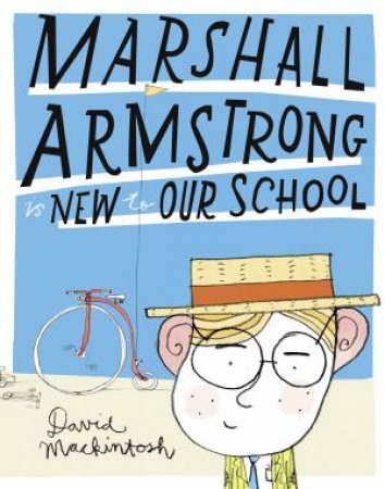 Marshall Armstrong Is New To Our School by David Mackintosh