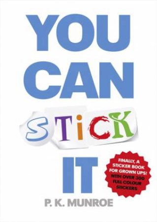 You Can Stick It by P. K Munroe