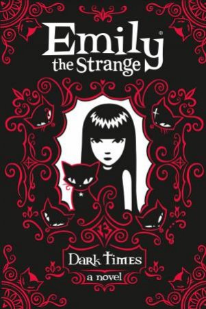 Dark Times: Emily the Strange by Rob Reger