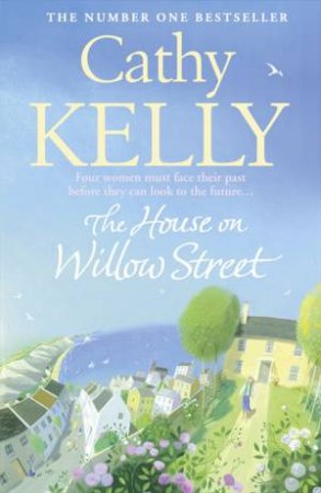 The House on Willow Street by Cathy Kelly