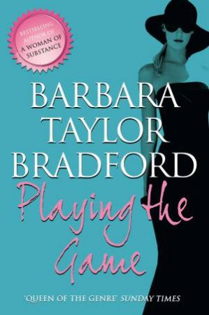 Playing The Game by Barbara Taylor Bradford