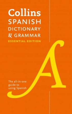 Collins Spanish Essential Dictionary & Grammar by Various