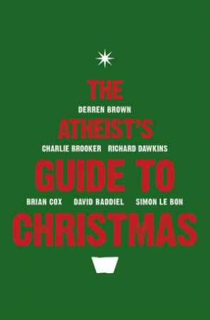 The Atheist's Guide to Christmas by Ariane Sherine