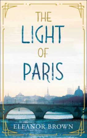 The Light Of Paris by Eleanor Brown