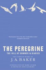 The Peregrine The Hill of Summer  Diaries The Complete Works of J A