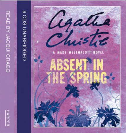 Absent In The Spring by Mary Westmacott