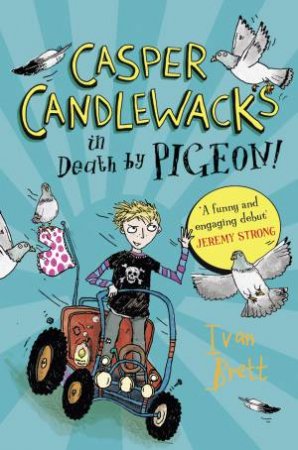 Casper Candlewacks In Death By Pigeon! by Ivan Brett