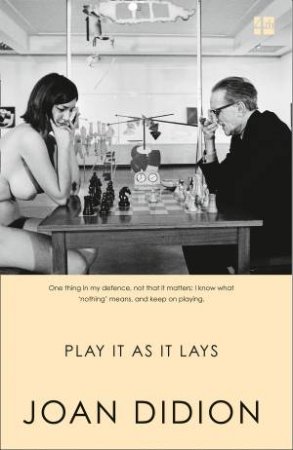 Play It As It Lays by Joan Didion