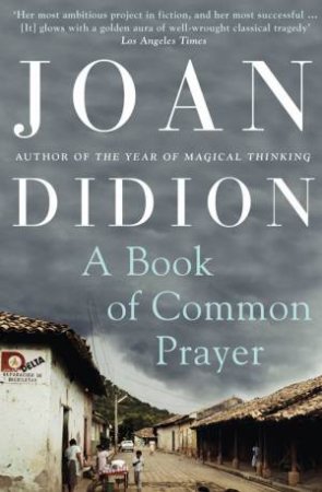 A Book of Common Prayer by Joan Didion