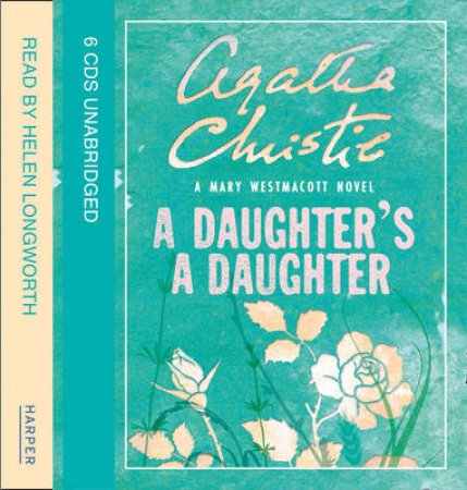 A Daughters A Daughter by Mary Westmacott